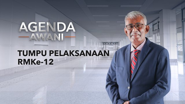 Agenda AWANI: Tumpu pelaksanaan RMKe-12