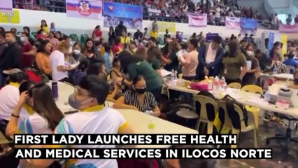 First Lady launches free health and medical services in Ilocos Norte