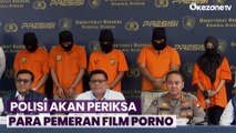 Polisi akan Periksa Para Pemeran Film Porno pada Jumat Mendatang
