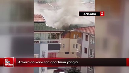 Ankara'da korkutan apartman yangını