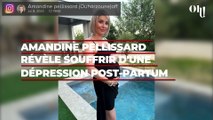 Amandine Pellissard au plus mal : elle révèle souffrir d'une dépression post-partum