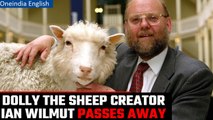 Ian Wilmut, scientist behind Dolly the sheep, passes away at 79 | Oneindia News