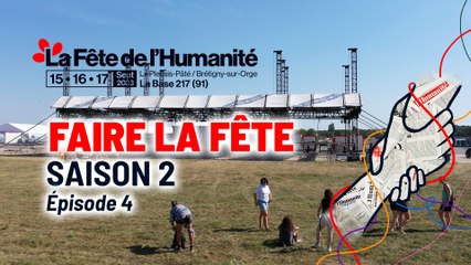 Faire la Fête saison 2 : dans les stands avec les bâtisseurs de la Fête !