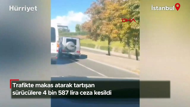 Trafikte makas atarak tartışan sürücülere 4 bin 587 lira ceza kesildi