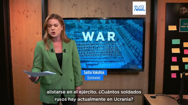 Mapa de la guerra | ¿Cuántos militares rusos combaten en Ucrania?