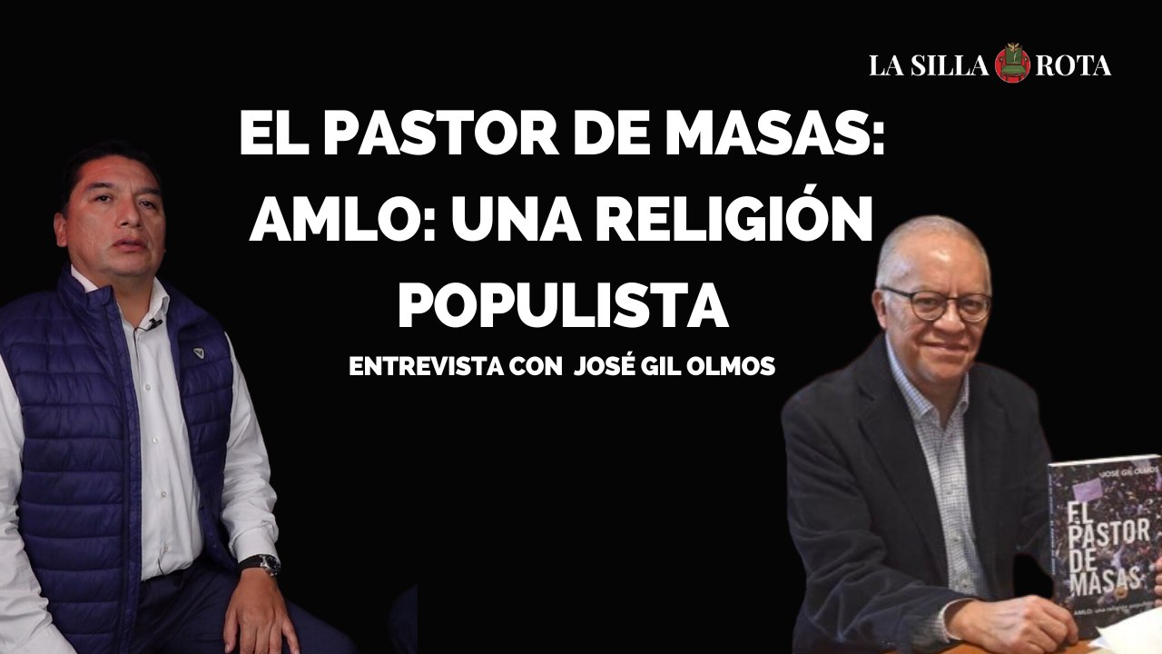El pastor de masas: AMLO: una religión populista. Entrevista con José Gil Olmos