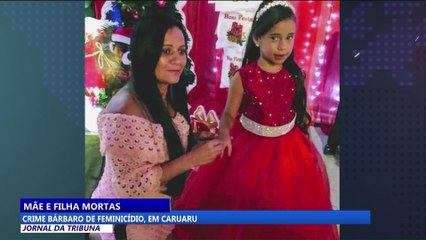 Mãe e filha mortas: crime bárbaro de feminicídio, em Caruaru