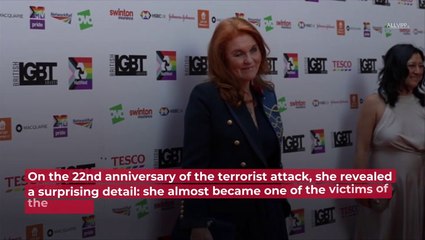 Unbelievable! Sarah Ferguson Almost Died On 9/11