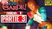 EN GARDE 100% - Gameplay FR PARTIE 3 Walkthrough Guide Sans Commentaires [4K 60fps]