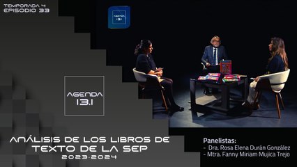 T4 Ep.33 - Agenda 13.1 | Análisis de los libros de texto de la SEP 2023-2024