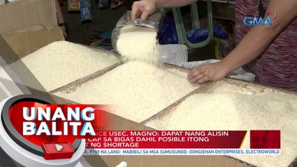 Dating finance Usec. Magno: Dapat nang alisin ang price cap sa bigas dahil posible itong magdulot ng shortage | UB
