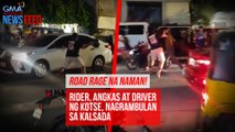 Rider, angkas at driver ng kotse, nagrambulan sa kalsada | GMA Integrated Newsfeed