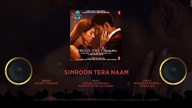 SIMROON TERA NAAM (Audio): Yaariyan 2 | Divya Khosla K, Yash|Manan, Sachet|Radhika, Vinay| Bhushan K
