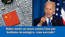 Biden mette un muro contro Cina per bullismo tecnologico, cosa succede
