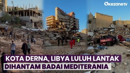 Badai Mediterania Hancurkan Kota Pesisir Derna, Libya