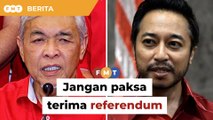 Jangan paksa terima referendum kerjasama Umno-DAP, Zahid beritahu Isham