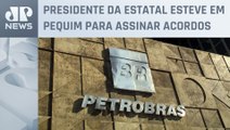 Petrobras estuda criar subsidiária na China para fortalecer laços