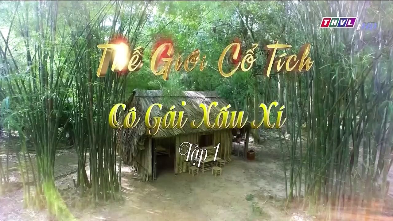 Cổ Tích - Cô Gái Xấu Xí Tập 1