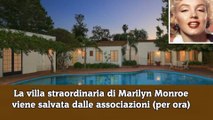 La villa straordinaria di Marilyn Monroe viene salvata dalle associazioni (per ora)