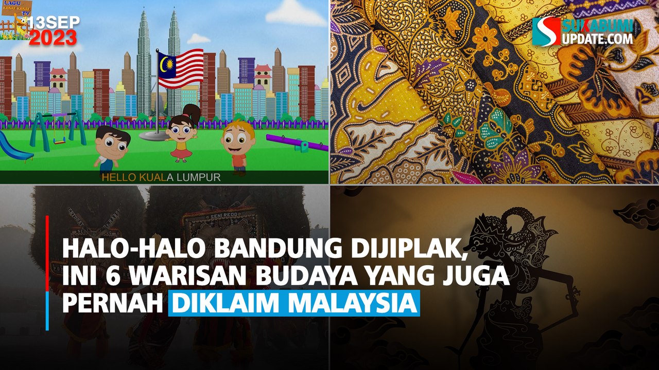 Halo-Halo Bandung Dijiplak, Ini 6 Warisan Budaya yang Juga Pernah Diklaim Malaysia