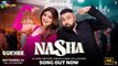 NASHA: Sukhee | Shilpa Shetty, Kusha Kapila | Badshah, Chakshu Kotwal, Afsana Khan | 4k uhd video 2023