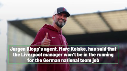 Klopp’s Agent Rules Liverpool Boss Out Of Germany Race