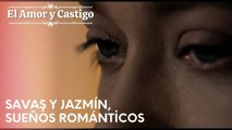 Savaş y jazmín, sueños románticos | Amor y Castigo - Episodio 19