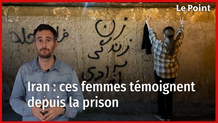 Iran : ces femmes témoignent depuis la prison