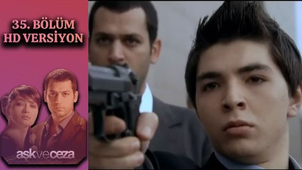 Aşk ve Ceza | 35. Bölüm HD