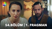 Yeşil Vadi'nin Kızı 54. Bölüm Fragmanı | 