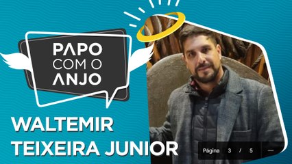 Waltemir Teixeira Junior: Como se tornou referência no setor de caldeiras? | PAPO COM O ANJO