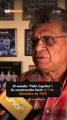 El estadio Félix Capriles, su construcción inició el 7 de diciembre de 1923