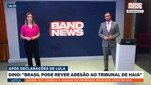 Dino diz que Brasil pode rever adesão ao Tribunal de Haia | BandNews TV