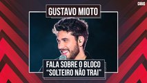 GUSTAVO MIOTO CONTA TUDO SOBRE A FESTA “SOLTEIRO NÃO TRAI”