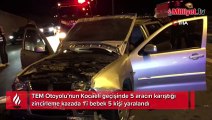 TEM'de Otoyolu'nda feci kaza! 5 araç çarpıştı: 5 yaralı