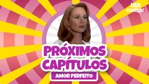 AMOR PERFEITO: MARÊ CONDENADA OU COM FINAL FELIZ | PRÓXIMOS CAPÍTULOS