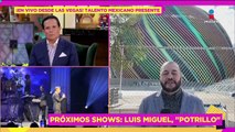 Boletos de Luis Miguel en Las Vegas alcanzan los 150 mil pesos