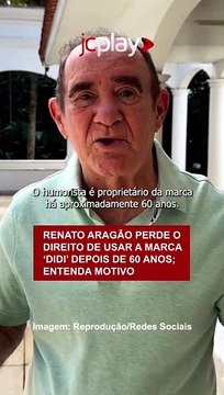 RENATO ARAGÃO perde o direito de usar a marca DIDI depois de 60 anos