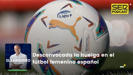 Desconvocada la huelga en el fútbol femenino español y charlamos con José Antonio Camacho