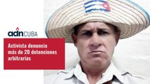 Activista denuncia más de 20 detenciones arbitrarias