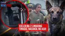 Killer na 2 linggong tinugis, nasukol ng aso! | GMA Integrated Newsfeed
