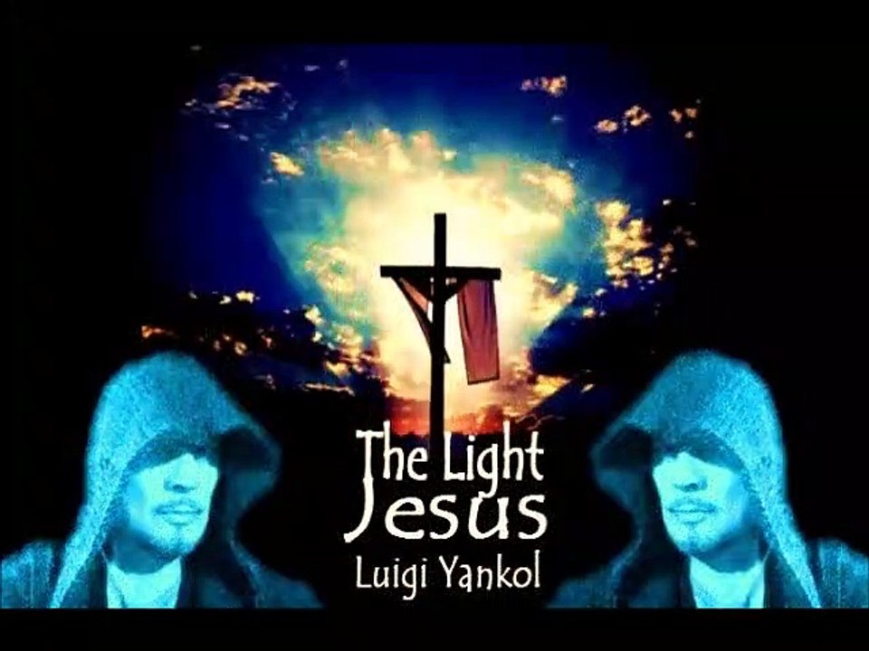 The Light of Jesus Luigi Yankol