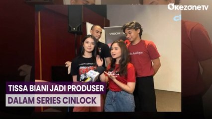 Tissa Biani Bagikan Pengalaman Jadi Produser dalam Series CinLock : Love, Camera, Action