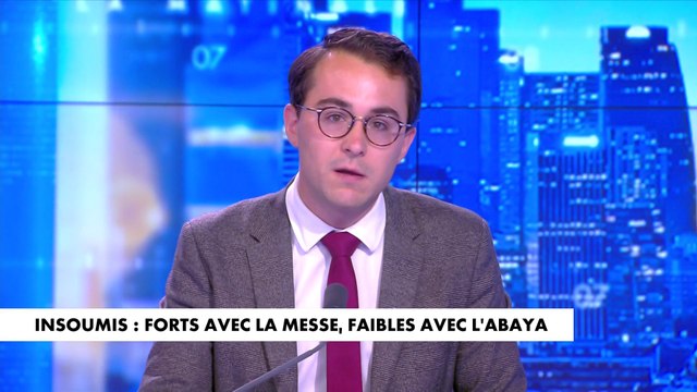 L'édito de Paul Sugy : «Insoumis : Forts avec la messe, faibles avec l'abaya»