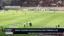 Erick Thohir Ungkap Evaluasi Timnas U-23