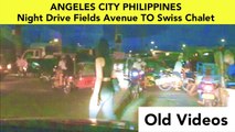 ANGELES CITY PHILIPPINES - NIGHT DRIVE FIELDS AVENUE - OLD VIDEOS