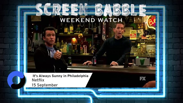 Weekend Watch - Neighbours, It's Always Sunny in Philadelphia, Love at First Sight and The Supermodels