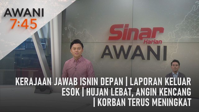 AWANI 7:45 [14/09/2023] - Kerajaan jawab Isnin depan | Laporan keluar esok | Hujan lebat, angin kencang | Korban terus meningkat