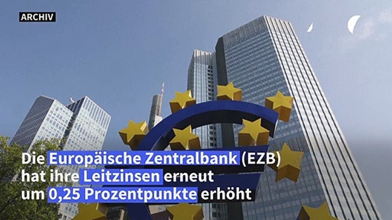 EZB erhöht Leitzinsen ein weiteres Mal um 0,25 Prozentpunkte