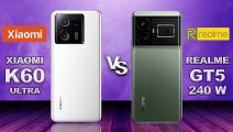 Xiaomi Redmi K60 Ultra vs Realme GT 5 240 W